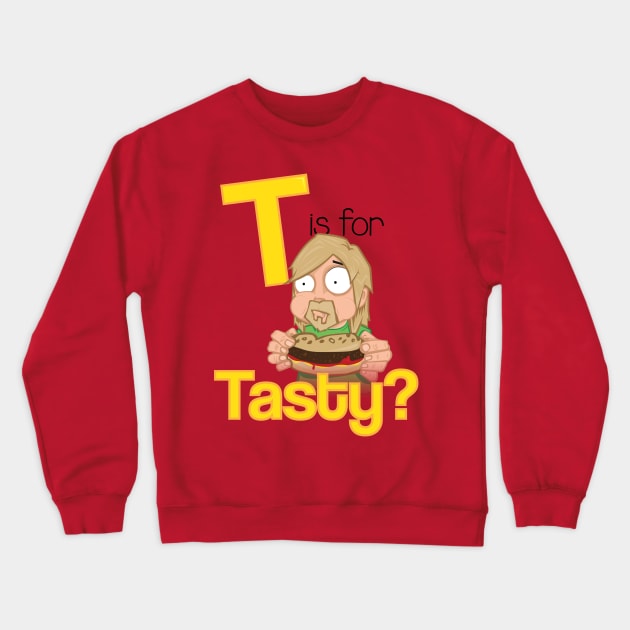 T is for Tasty Crewneck Sweatshirt by hello@jobydove.com